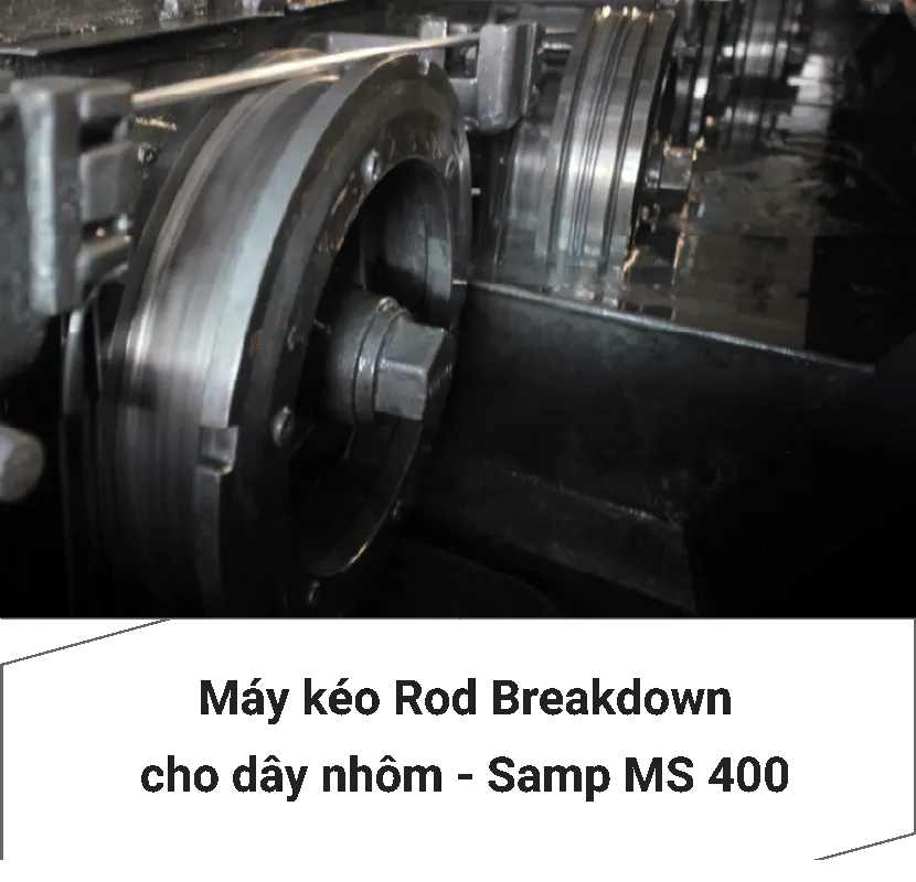 Máy kéo Rod Breadkdown cho dây nhôm Samp MS 400