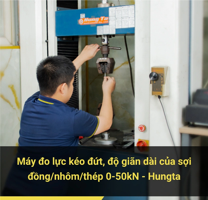 Thử nghiệm độ bền kéo dây Cáp Ngọc Lan trên máy Hung Ta
