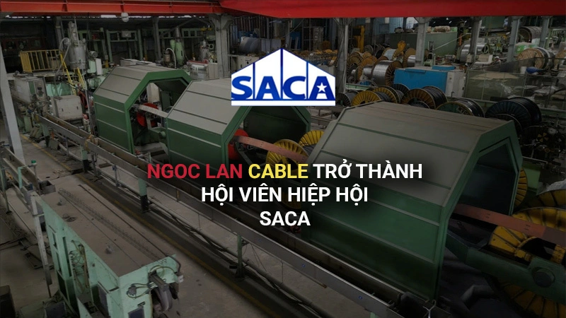 The SACA membership banner for Ngoc Lan Cable displays over a green factory machine.