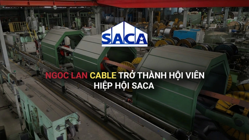 The SACA membership banner for Ngoc Lan Cable displays over a green factory machine.
