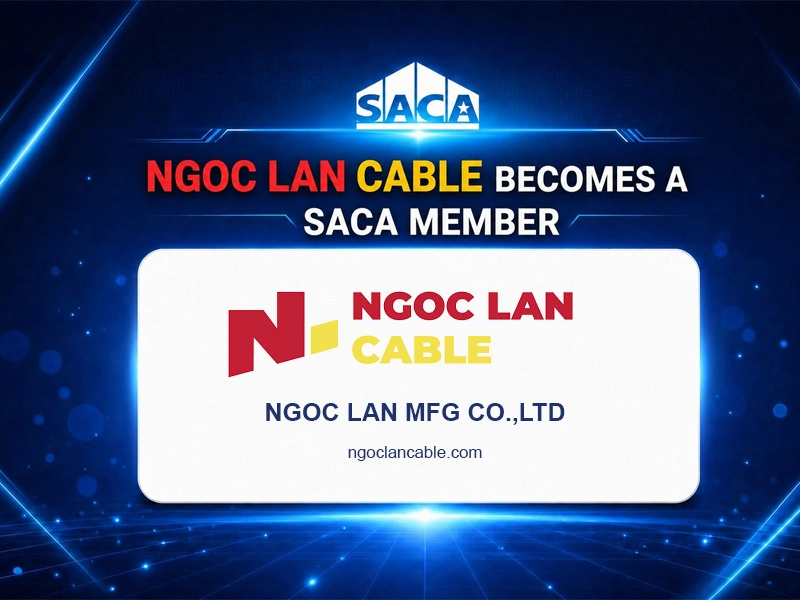 Ngoc Lan Cable officially joins the SACA association.